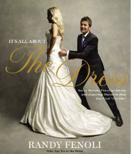 It's All About the Dress by Randy Fenoli
