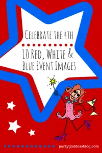 Celebrate The 4th: 10 Red, White & Blue Event Images - Pinterest title image