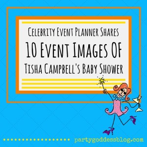 Celebrity Event Planner Shares 10 Event Images Of Tisha Campbell's Baby Shower-recap image