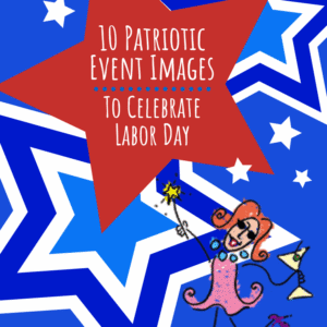 10 Patriotic Event Images To Celebrate Labor Day - Pinterest title image
