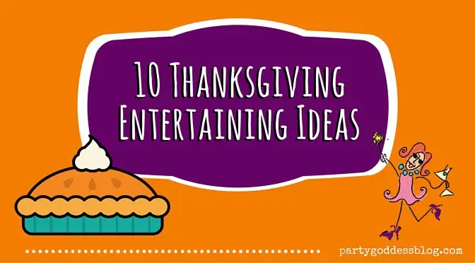 10 Thanksgiving Entertaining Ideas-blog recap image