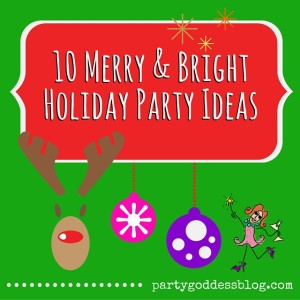 10 Merry & Bright Holiday Party Ideas-recap image