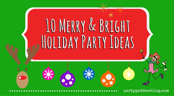 10 Merry & Bright Holiday Party Ideas-blog image