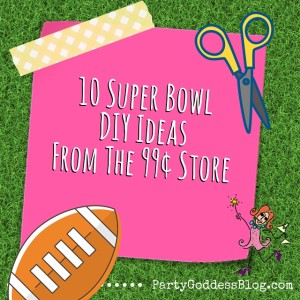 10 Super Bowl DIY Ideas From The 99¢ Store-recap image