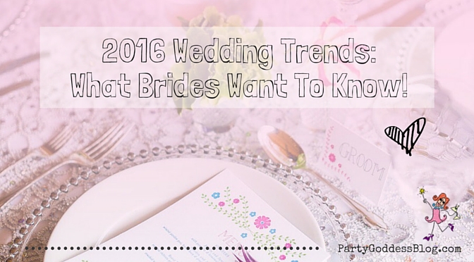 2016 Wedding Trends: What Brides Want To Know-blog image