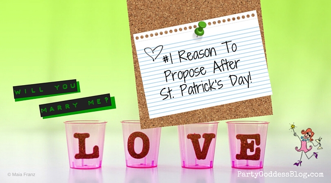 #1 Reason To Propose After St. Patrick's Day - Get ideas for St. Patrick's Day & random holidays from the Party Goddess, LA's full service event planner, who can make any party ridiculously fabulous! - Check it out at https://thepartygoddess.com/1-reason-to-propose-after-st-patricks-day - blog image - @pinterest #stpatricksday #eventprofs