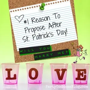 #1 Reason To Propose After St. Patrick's Day - Get ideas for St. Patrick's Day & random holidays from the Party Goddess, LA's full service event planner, who can make any party ridiculously fabulous! - Check it out at https://thepartygoddess.com/1-reason-to-propose-after-st-patricks-day - recap image - @pinterest #stpatricksday #eventprofs