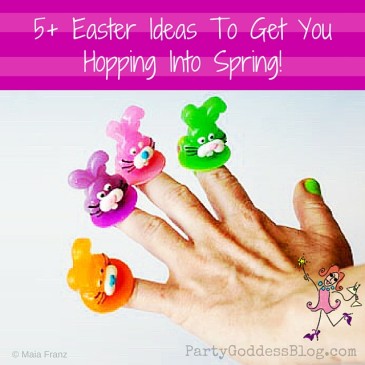 5+ Easter Ideas To Get You Hopping Into Spring!The Party Goddess