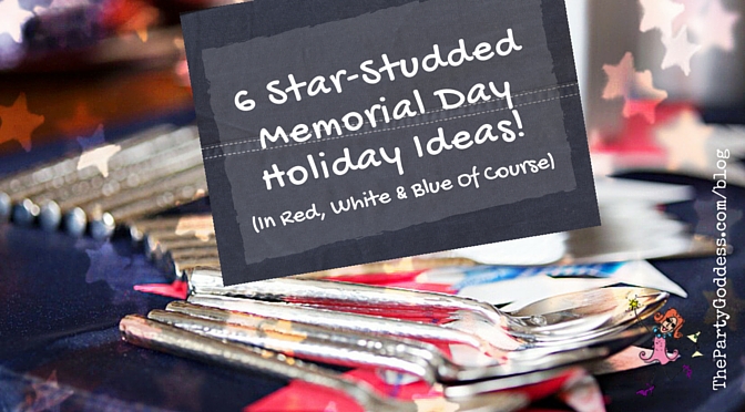 6 Star-Studded Memorial Day Holiday Ideas! Celebrate with red, white & blue! The Party Goddess, LA's full service party planner who makes any event ridiculously fab, shares Memorial Day holiday pics! Check it out at https://thepartygoddess.com/6-star-studded-memorial-day-holiday-ideas @maiasphoto #memorialday #redwhiteandblue #redwhiteblue - blog image