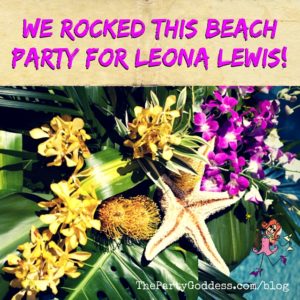 We rocked this beach party for Leona Lewis! Who do top celebs turn to? The Party Goddess, LA's best event planner who can make any party ridiculously fab, shares ideas from a party for #LeonaLewis! Check it out at https://thepartygoddess.com/rocked-beach-party-leona-lewis #beachparty @leonalewisoffic @reginadoeppel @Listotic - recap image
