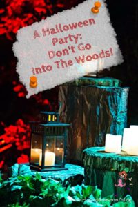 A Halloween Party: Don't Go Into The Woods! - Pinterest title image
