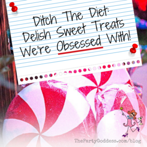 Sweet Treats We're Obsessed With! Ditch the diet! The Party Goddess, LA's best full service event planner, shares sweet treats for every day of the week! After all, it is the holidays! Check it out at https://thepartygoddess.com/delish-sweet-treats-obsessed #sweettreats #holidays @maiasphoto - recap image