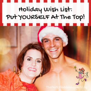 Holiday Wish List: Put YOURSELF At The Top! What do you need to survive the holidays? The Party Goddess, LA's best party planner, shares 7 wish list items that you may want to add to your list! Check it out at https://thepartygoddess.com/holiday-wish-list-put-yourself-top @maiasphoto #wish list #holidays - recap image