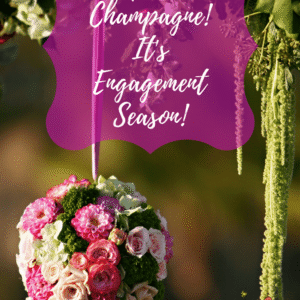 Pop The Champagne! It's Engagement Season! - Pinterest title image