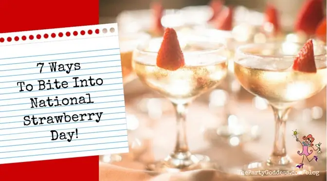 7 Ways To Bite Into National Strawberry Day! Holy Shortcake... It's National Strawberry Day! The Party Goddess! LA’s best full-service event planner offers 7 inspirations to honor this fruity day! Check it out at https://thepartygoddess.com/ 7-ways-to-bite-into-national-strawberry-day @johnchapple @cecinewyork @BritandCo - blog image