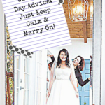Relax! Wedding Day Advice Just Keep Calm & Marry On - Pinterest title image
