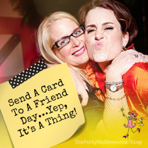 Send A Card To A Friend Day – Yep, It's A Thing! Need to catch up with your BFFs? The Party Goddess! LA's Best Full-Service Event Planner shares ridiculously cool ideas for Send a Card to a Friend Day. Check it out at https://thepartygoddess.com/send-a-card-to-a-friend-day-its-a-thing - recap image