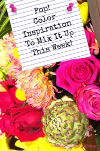 Pop! Color Inspiration To Mix It Up This Week! - Pinterest title image