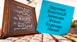 Express Yourself! Awesome Event Signage Ideas! | The Party Goddess!