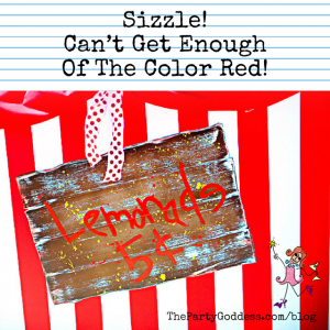 Sizzle! Can’t Get Enough Of The Color Red! | The Party Goddess!