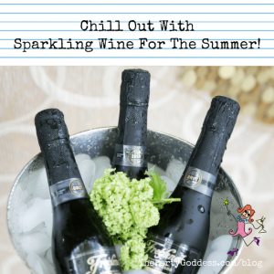 Chill Out With Sparkling Wine For The Summer!