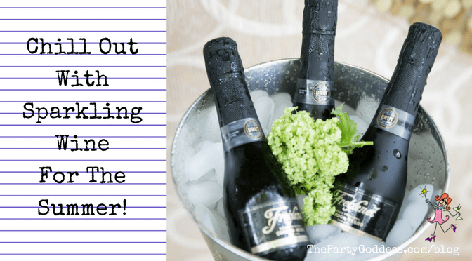Chill Out With Sparkling Wine For The Summer!