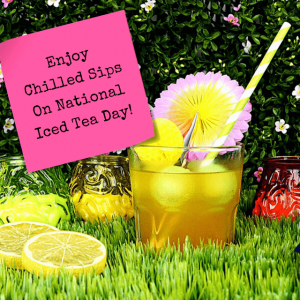 Enjoy Chilled Sips On National Iced Tea Day!