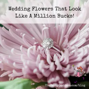 Wedding Flowers That Look Like A Million Bucks! | The Party Goddess!