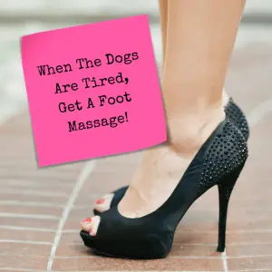 When The Dogs Are Tired, Get A Foot Massage!