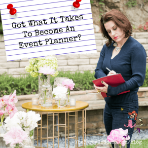 Got What It Takes To Become An Event Planner?