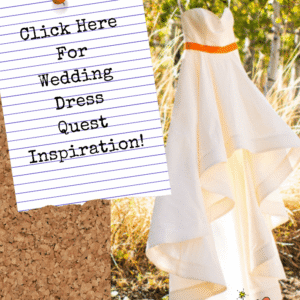 Click Here For Wedding Dress Quest Inspiration! - Pinterest title image
