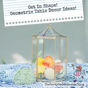 Get In Shape! Geometric Table Decor Ideas! | The Party Goddess!