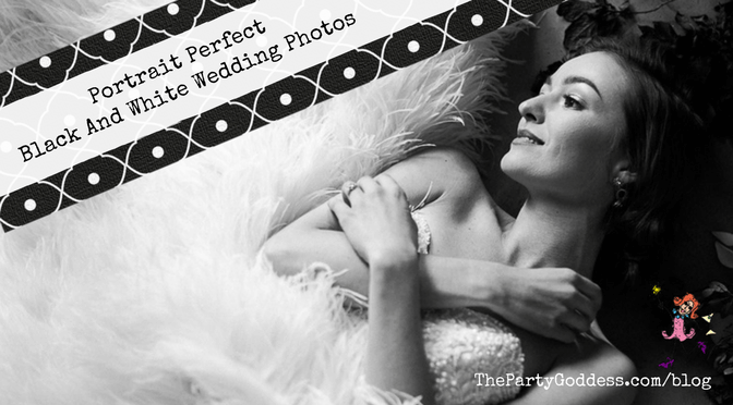 Portrait Perfect Black And White Wedding Photos | The Party Goddess!