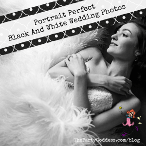 Portrait Perfect Black And White Wedding Photos | The Party Goddess!