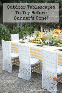 Outdoor Tablescapes To Try Before Summer’s Gone - Pinterest title image
