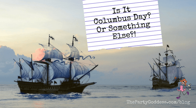 Is It Columbus Day? Or Something Else?!