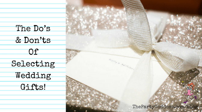 The Do’s & Don’ts Of Giving Wedding Gifts!