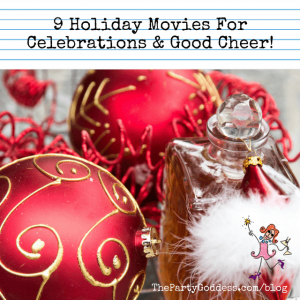 9 Holiday Movies For Celebrations & Good Cheer!