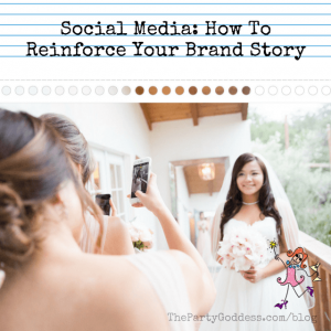 Social Media: How To Reinforce Your Brand Story