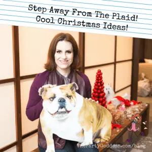 Step Away From The Plaid! Cool Christmas Ideas! | The Party Goddess!