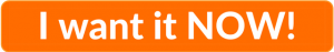 Orange clickable rectangle with text overlay - "I want it now!"