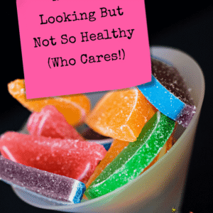 Healthy Looking But Not So Healthy (Who Cares!) - Pinterest title image