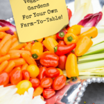 Veggies & Gardens For Your Own Farm-To-Table - Pinterest title image