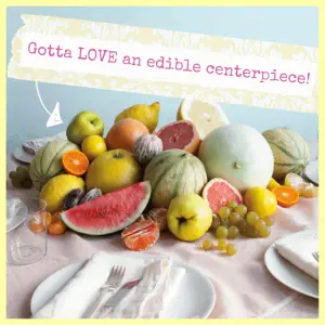 Spring Centerpieces Beyond Floral Arrangements! - colorful fresh fruit centerpiece