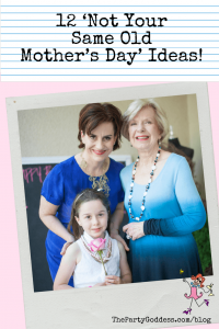 12 ‘Not Your Same Old Mother’s Day’ Ideas! - Pinterest title image of Marley, her mom and Coco