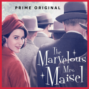 11 TV Shows To Binge On Your Next Flight! - The Marvelous Mrs. Maisel TV Show