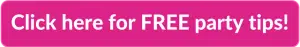 Pink clickable rectangle with text overlay - "Click here for FREE party tips!"