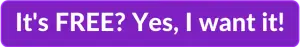 Purple clickable rectangle with text overlay - "It's FREE? Yes, I want it!"
