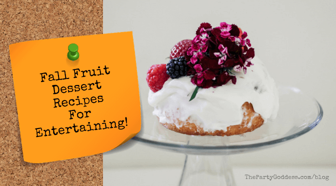 Fall Fruit Dessert Recipes For Entertaining! - blog title image