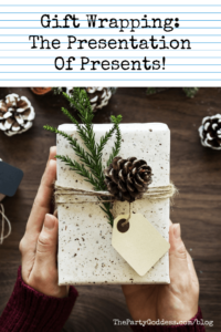 Gift Wrapping: The Presentation Of Presents! - Pinterest title image